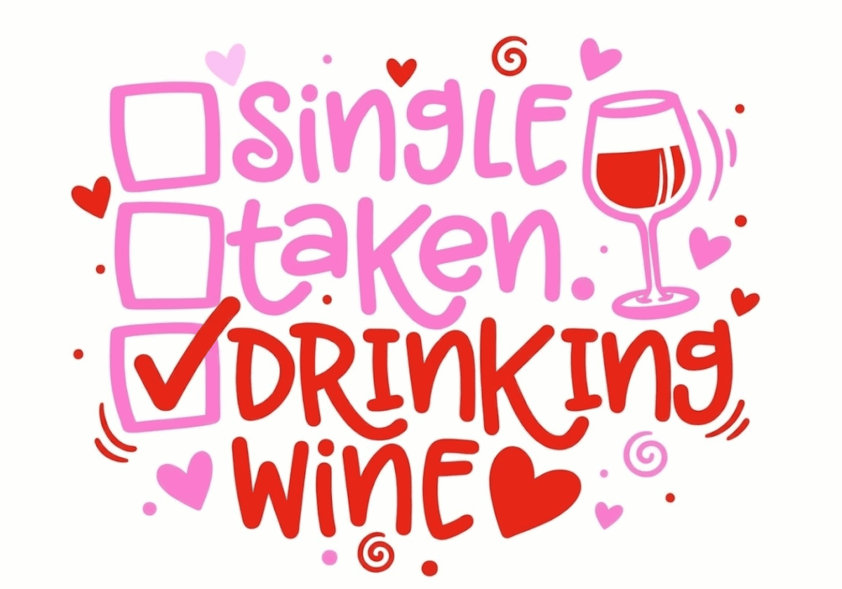 Fun wine lover illustration with "Single and Drinking Wine" text and wine glass.